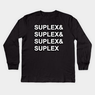 Suplex & Suplex & Suplex & Suplex (Pro Wrestling) Kids Long Sleeve T-Shirt